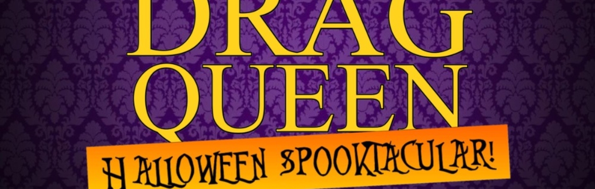 KHC presents: God Is A Scottish Drag Queen Halloween Spooktacular!
