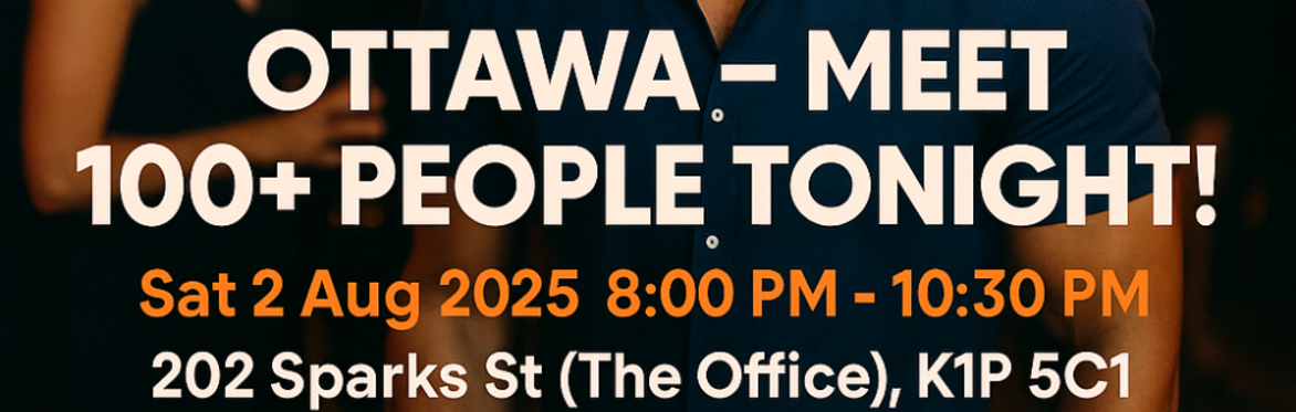 Ottawa – Meet 100+ People Tonight! (20s-30s Social Mixer)