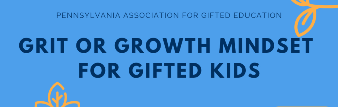 Medium blue Background with the words, "Grit or Growth Mindset for Gifted Kids"