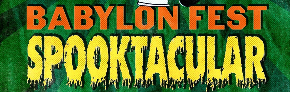 Babylon Fest Spooktacular 2026