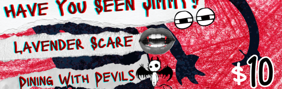 Have You Seen Jimmy? w/ Lavender Scare, Dining With Devils at The Far Out Lounge
