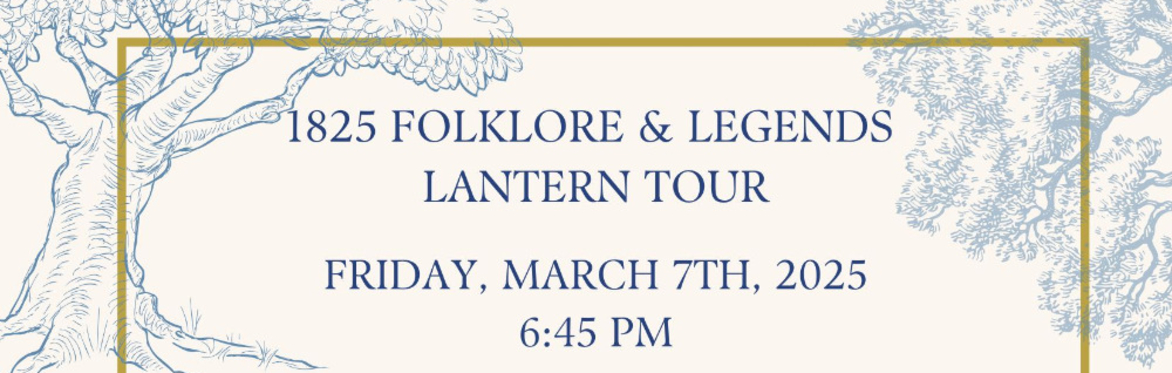1825 Folklore & Legends Lantern Tour