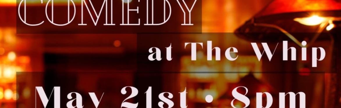 Comedy at The Whip Series- New York comes to Philadelphia for one night only!!