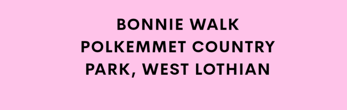 Bonnie Walk -   Polkemmet Country Park, West Lothian