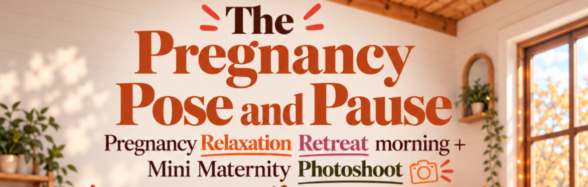 Pregnancy Pose and Pause Retreat Morning