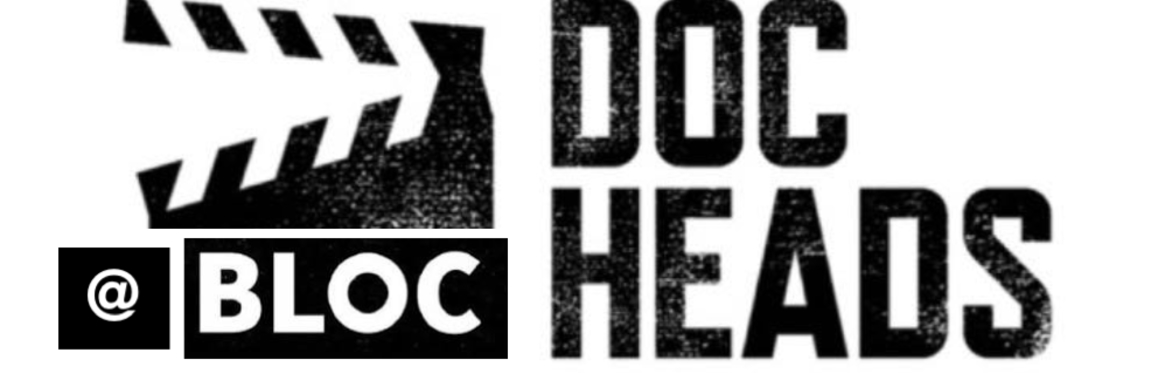 Doc Heads Presents - The Best Documentary Cinema, In Short 2026 @ BLOC (Mile End)