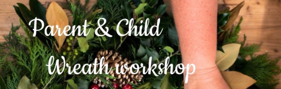 Parent & Child - Christmas Wreath Making