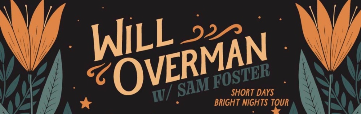 Will Overman w/ Sam Foster