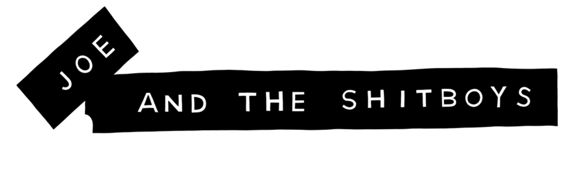 joe and the shitboys