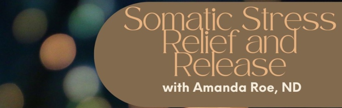 Somatic Stress Relief and Release