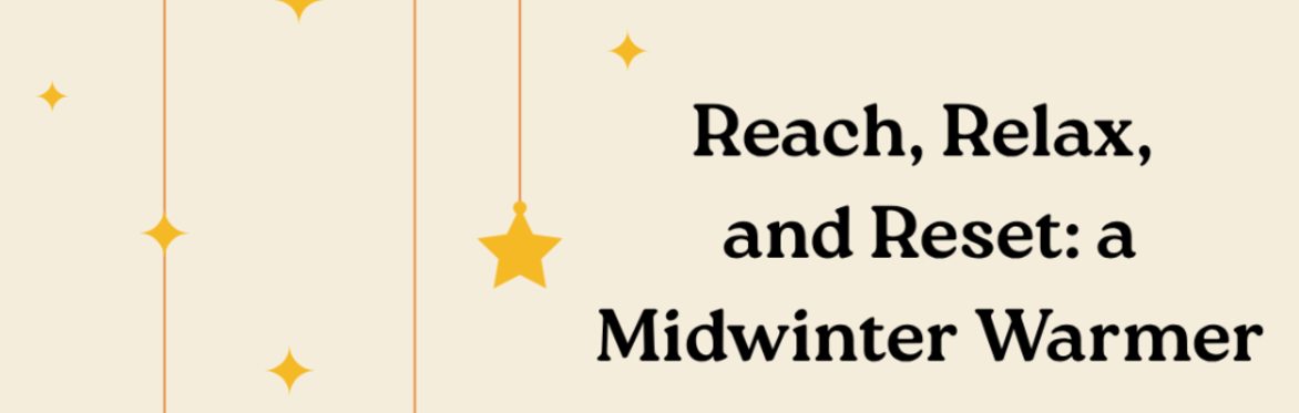 Midwinter Reach, Relax and Reset at Reset