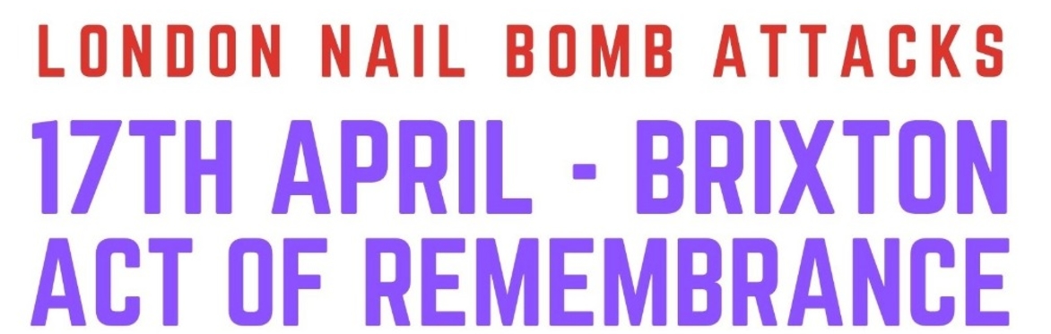 Brixton Act of Remembrance 6 pm 17th April 2024 (25th Anniversary)