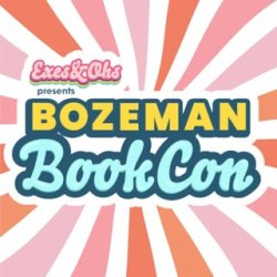 Bozeman Book Con - 2026