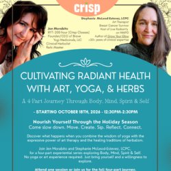 Cultivating Radiant Health through Art, Yoga & Herbs: A 4-Part Journey Through Body, Mind, Spirit & Self