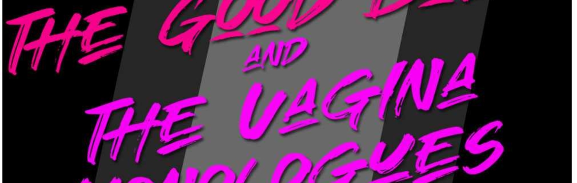 The Vagina Monologues & The Good Body in Repertory