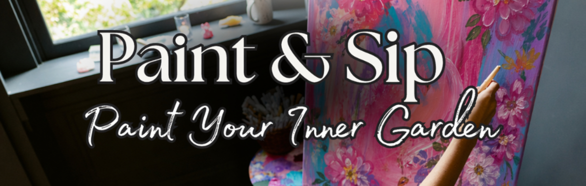 Expressive Paint & Sip: Paint Your Inner Garden