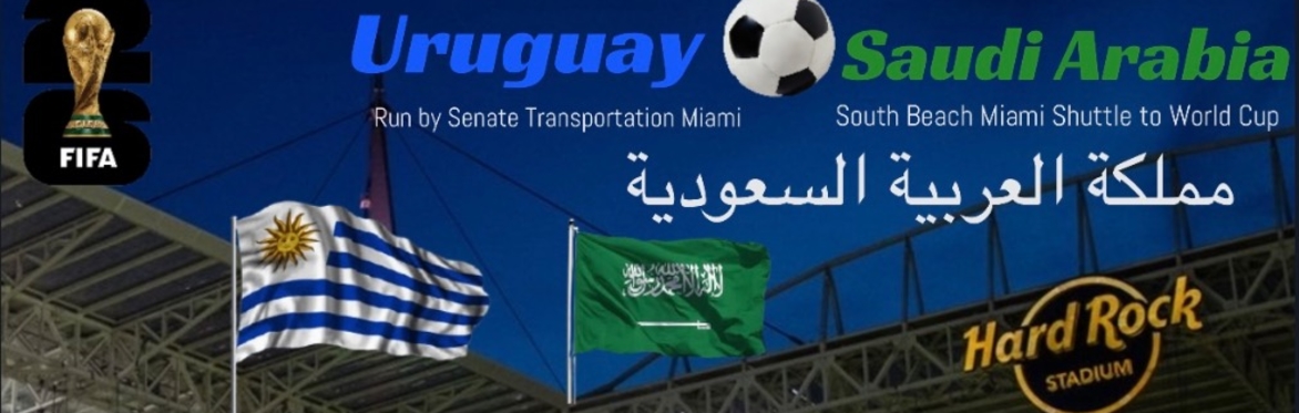 Uruguay 🇺🇾 vs Saudi Arabia 🇸🇦(South Beach Shuttle to Hard Rock Stadium)