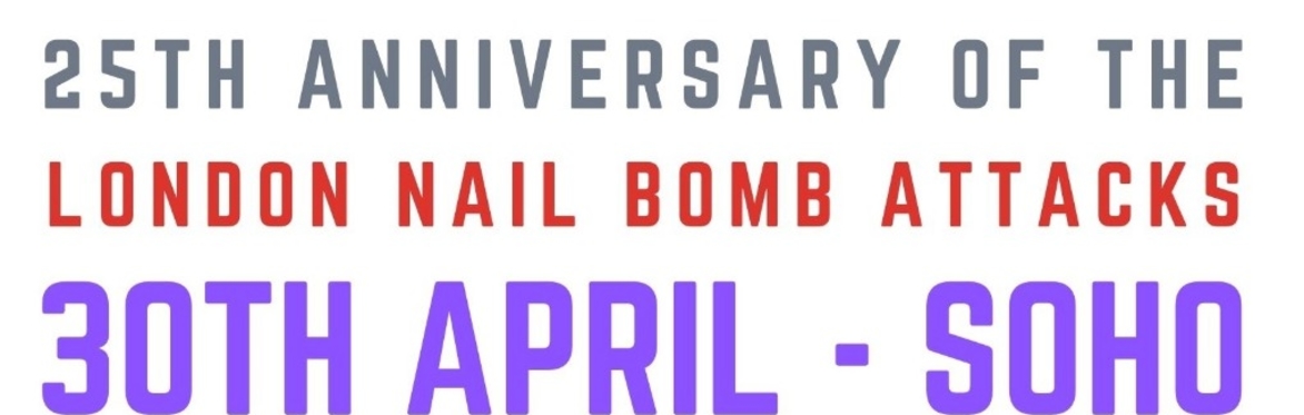 Soho Act of Remembrance 5 pm 30th April 2024 (25th Anniversary)