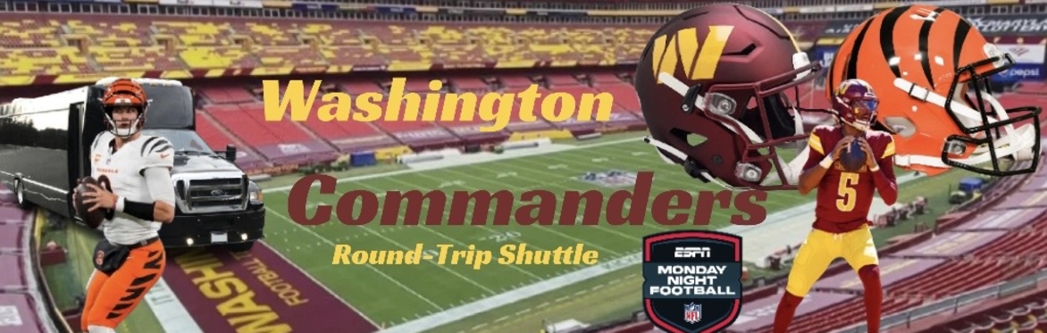 (WEEK 11) Round-Trip Shuttle Bengals🟠⚫️vs Commanders🏈MNF GAME