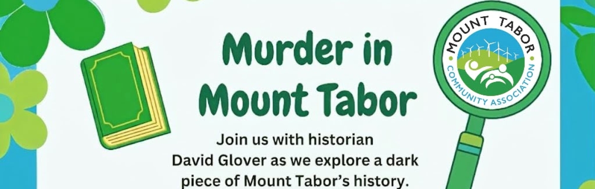 Friday the 13th November "Murder in Mount Tabor" with David Glover.