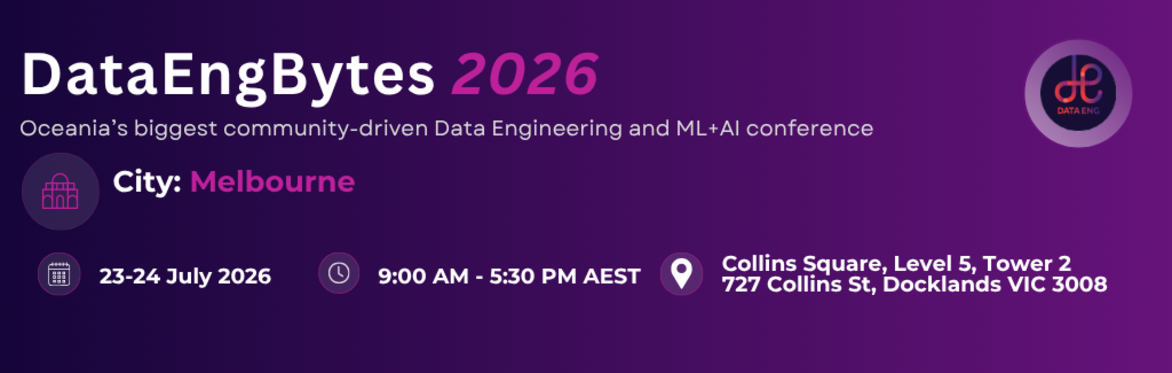 DataEngBytes Melbourne is a 2 day conference on the 23rd and 24th of July 2025