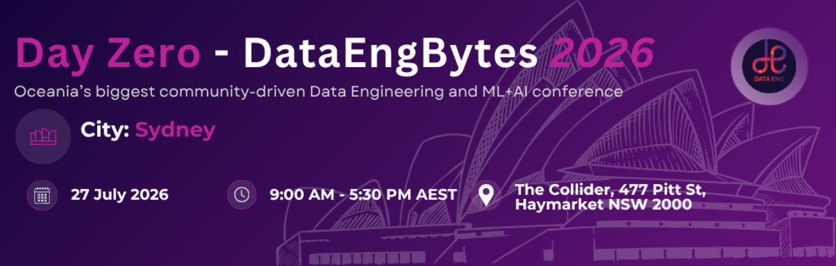 Day Zero - DataEngBytes Sydney 2026 - Workshops and Leaders Forum