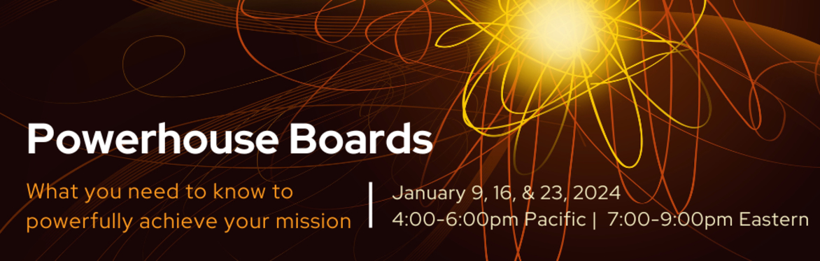 Powerhouse Boards: What you need to know to powerfully achieve your mission
