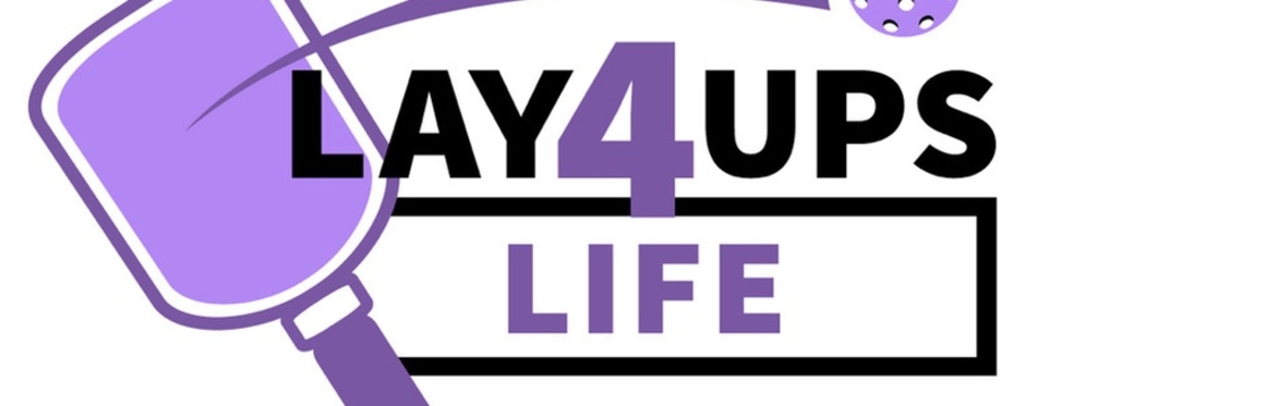 Layups 4 Life's 2nd Annual  Pickleball Charity Tournament