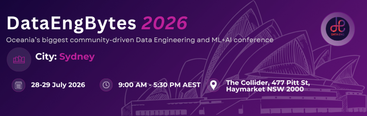 DataEngBytes Sydney is a 2 day conference on the 28th and 29th of July 2026