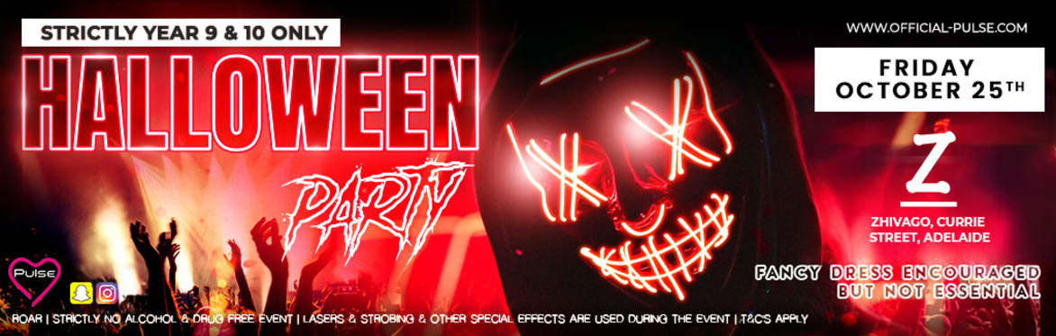 Pulse Presents: The Halloween Party @ Zhivago Nightclub, Adelaide (Strictly Year 9 & 10)