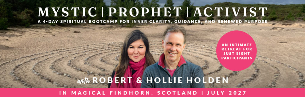 Mystic, Prophet, Activist - Findhorn Scotland