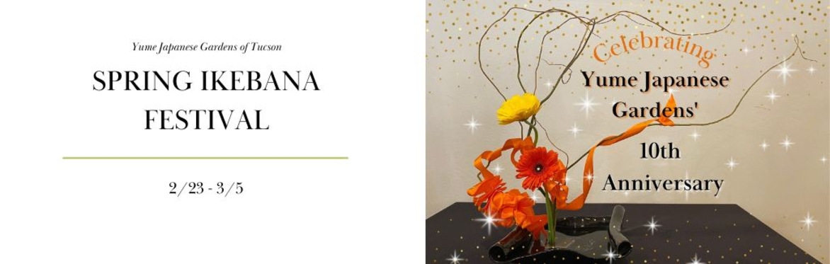 Spring Ikebana Festival - Yume 10th Anniversary Celebration Special Edition