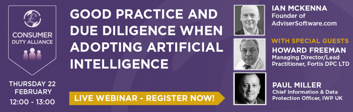 Consumer Duty Alliance Technology Forum - "Good Practice and Due Diligence when adopting Artificial Intelligence"