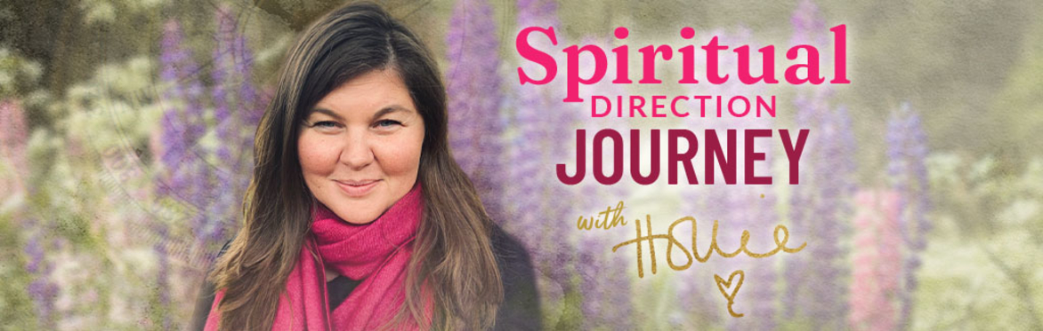 SPIRITUAL DIRECTION JOURNEY WITH HOLLIE