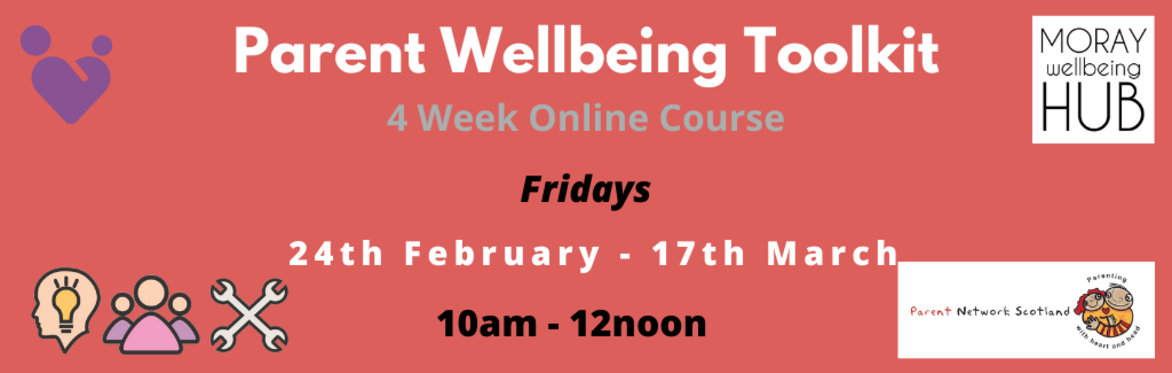 Parent Wellbeing Toolkit for the Neurodivergent, Online, Fridays from 24th Feb-17th March, 10am-12noon