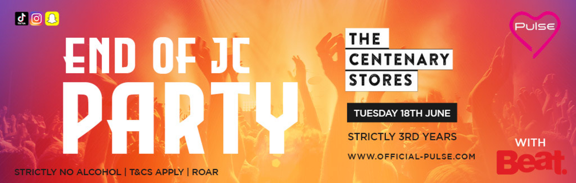 Pulse presents: The End JC Party at The Centenary Stores, Wexford (Strictly 3rd Years only)