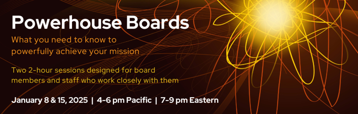 Powerhouse Boards: What you need to know to achieve your mission