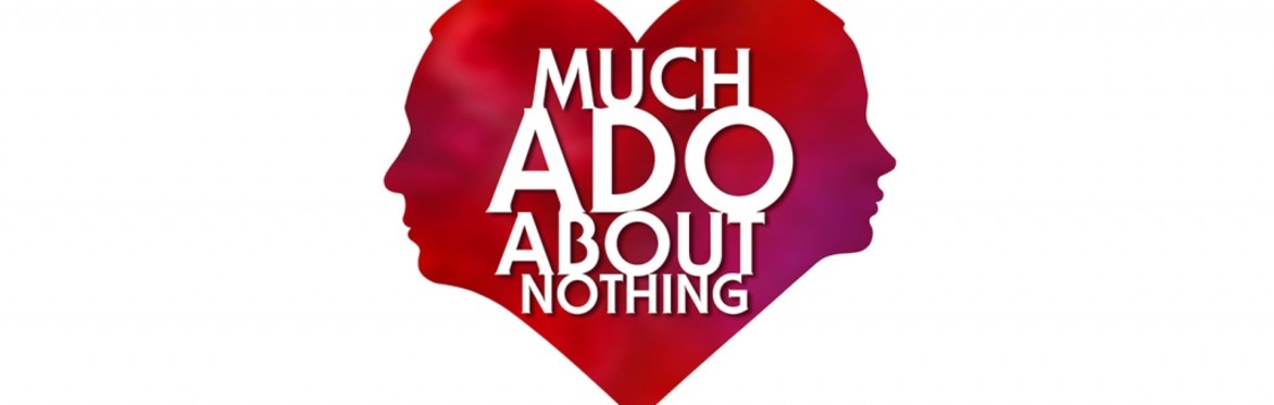 Shakespeare's Much Ado About Nothing