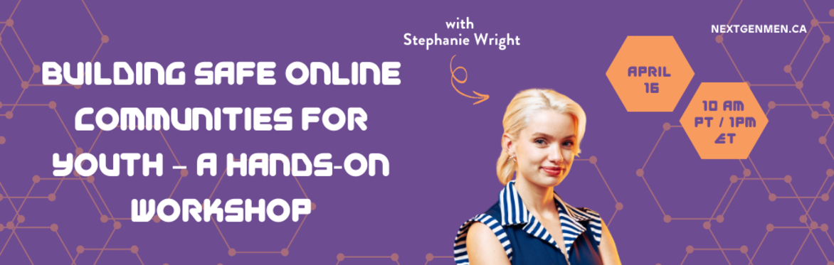 Building Safe Online Communities for Youth – A Hands‑On Workshop