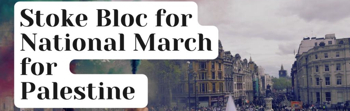 Join Stoke-on-Trent coach to National March for Palestine