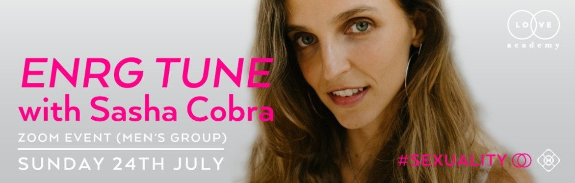 LOVE ACADEMY PRESENTS: ENRG TUNE BY SASHA COBRA