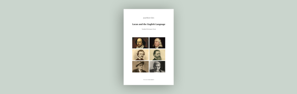 BOOK PRESENTATION: "Lacan and the English Language" by  Jean-Pierre Cléro 