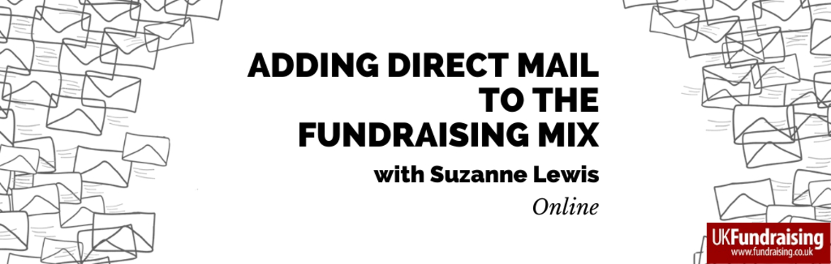 Adding direct mail to the fundraising mix