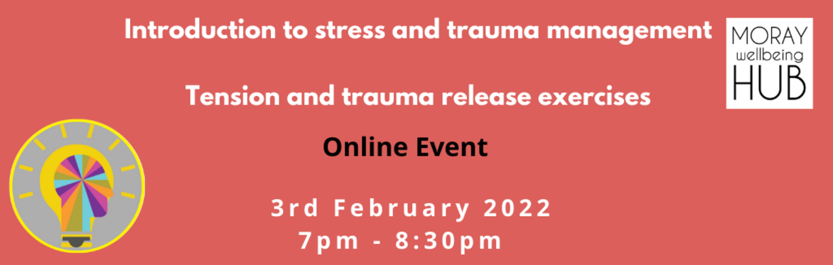 Introduction to stress and trauma management - Tension and trauma release exercises
