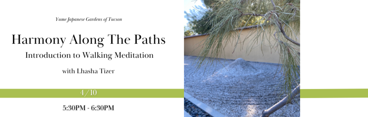 Harmony Along the Paths - Introduction to Walking Meditation with Lhasha Tizer﻿
