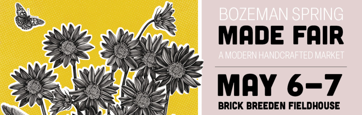 2022 Bozeman Spring MADE fair