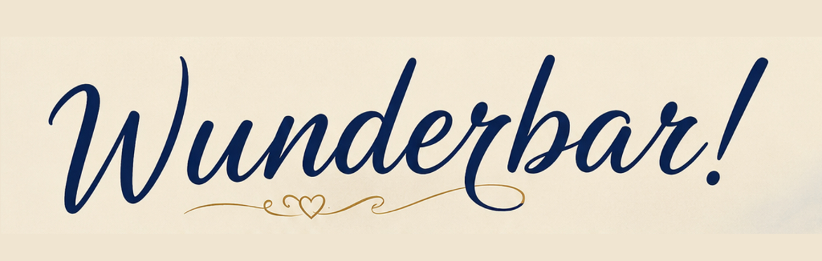 Wunderbar!