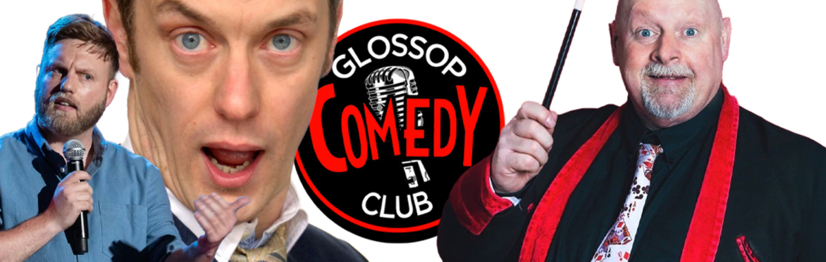 Glossop Comedy Club - Sunday 29th March