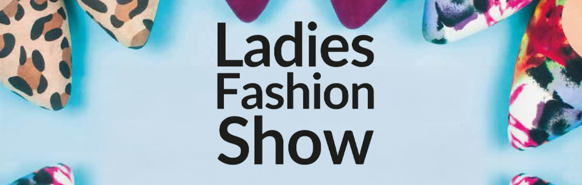 Ladies Charity Fashion Show and Pop Up Shop - Friday 27th September