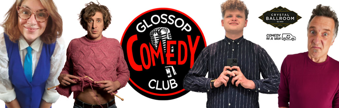 Glossop Comedy Club - Sunday 30th November
